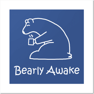 Bearly Awake White Pocket Posters and Art